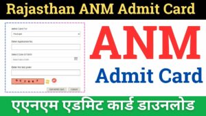 Rajasthan ANM Admit Card 2024 Download Link